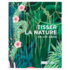 Catalogue d'exposition Tisser la nature